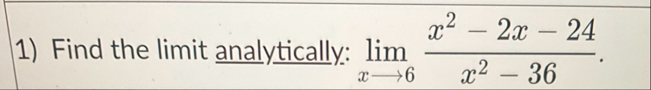 Find the limit analytically: lim x l o n g r i g
