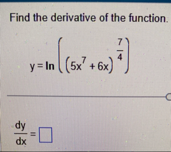 Find the derivative of the function. y = l n ( (
