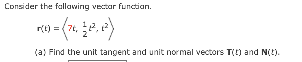 Consider the following vector function. r ( t ) =