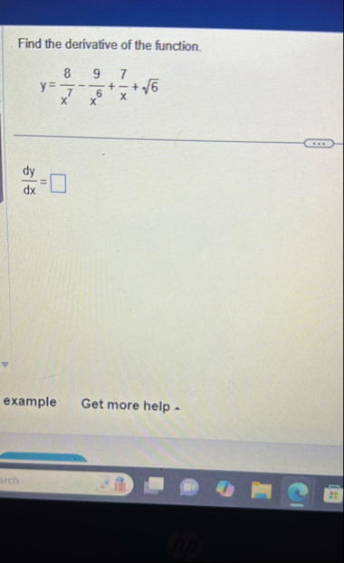 Find the derivative of the function. y = 8 x 7 -