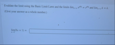 Evaluate the limit using the Basic Limit Laws and