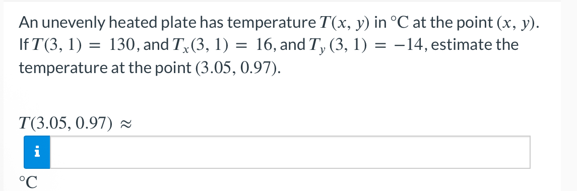 A n unevenly heated plate has temperature T ( x ,