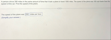 A person drove 2 8 0 miles in the same amount of