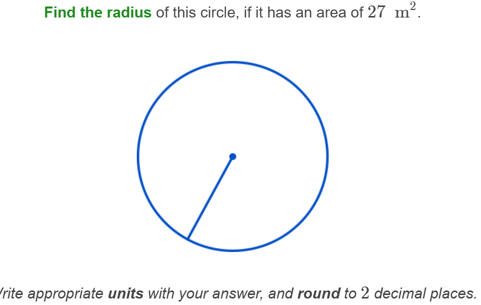 Find the radius of this circle, if it has an area