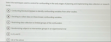 Select the techniques used to control for