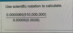 Use scientific notation to calculate. 0 . 0 0 0 0