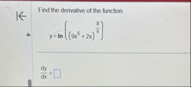 Find the derivative of the function. y = l n ( (