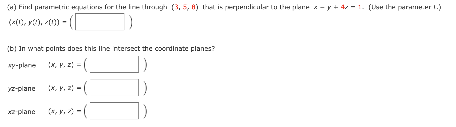 ( a ) Find parametric equations for the line
