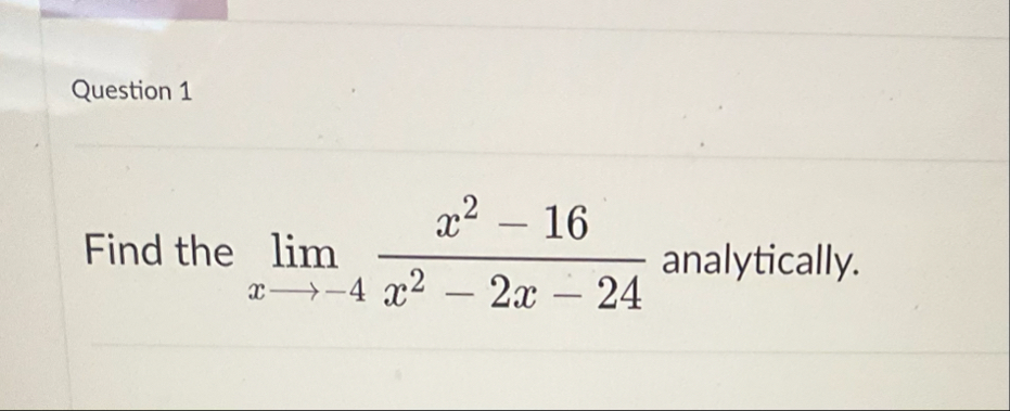 Question 1 Find the lim x l o n g r i g h t a r r