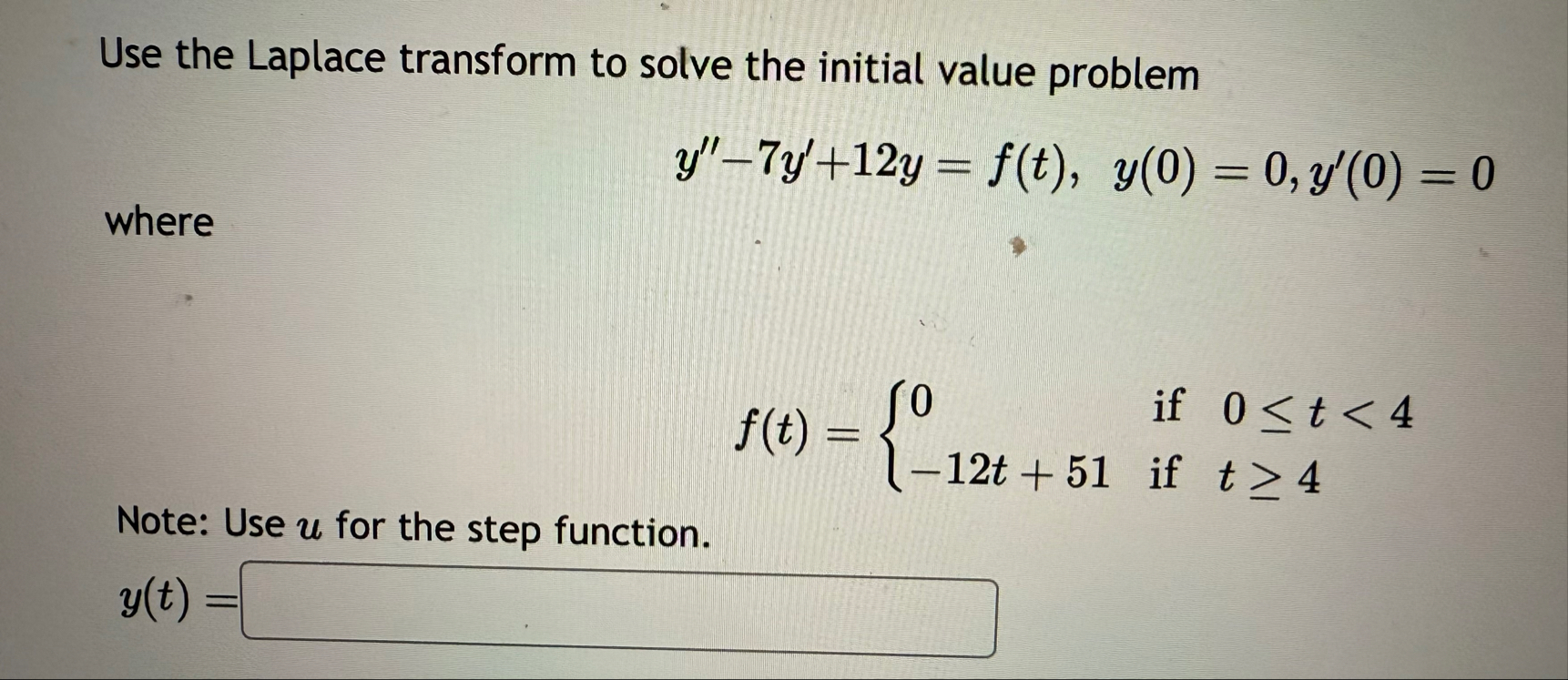 Use the Laplace transform to solve the initial