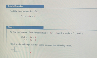 Tutorial Exercise Find the inverse function of f