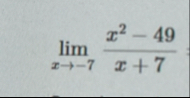 lim x - 7 x 2 - 4 9 x 7