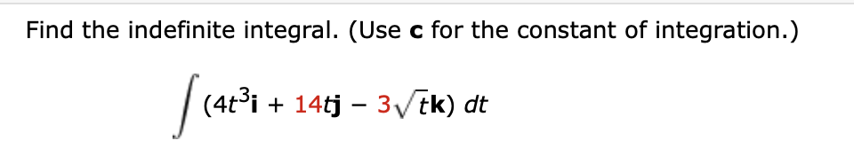 c for the constant of integration. \ int ( 4 t ^