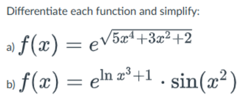 Differentiate each function and simplify: a f ( x