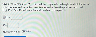Given the vector vec ( v ) = ( : 2 , - 1 : ) ,