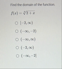 Find the domain of the function. f ( x ) = 2 x 3