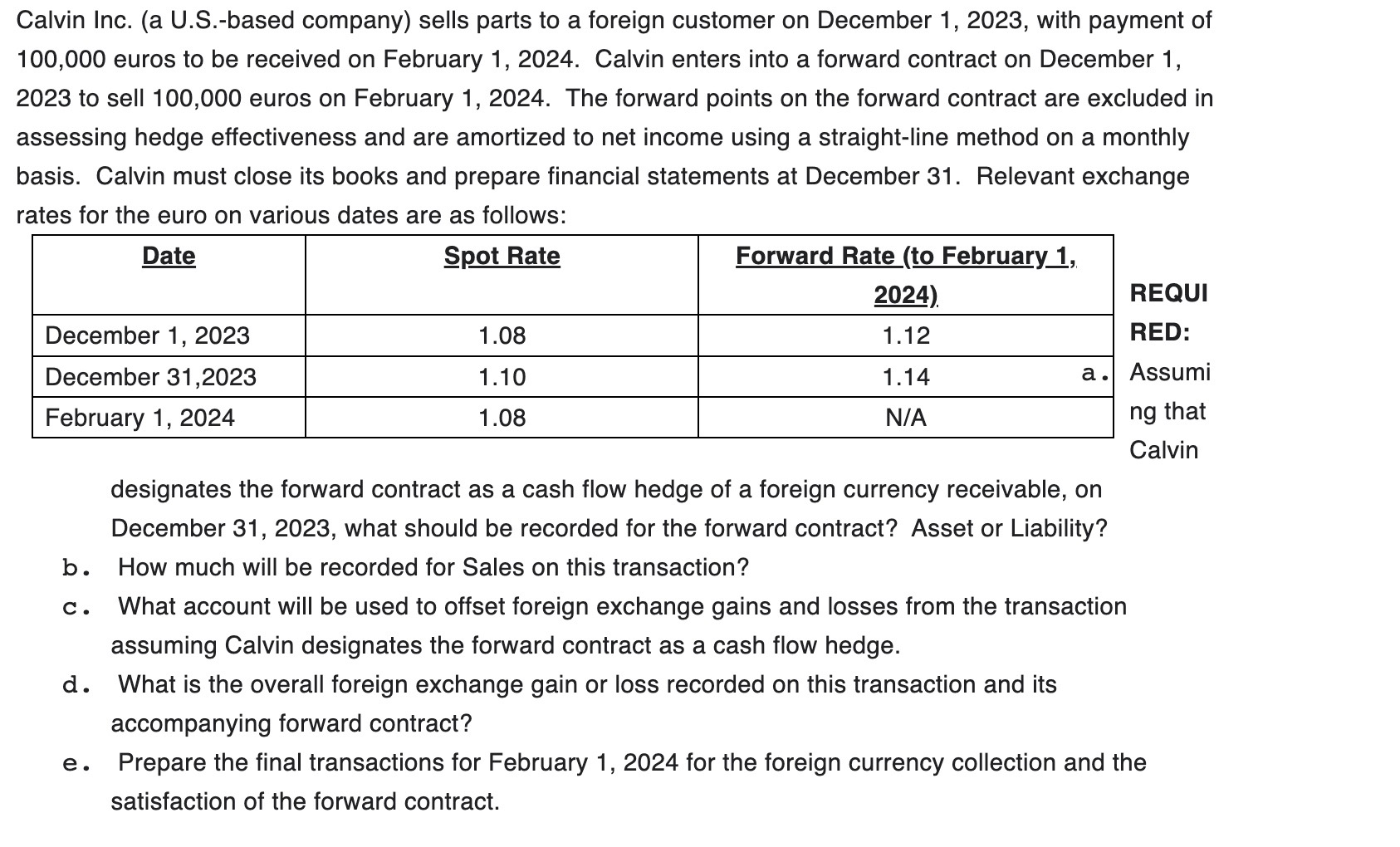 Calvin Inc. ( a U . S . - based company ) sells