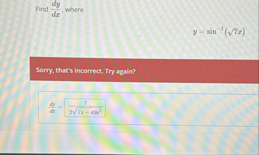 Find d y d x , where y = s i n - 1 ( 7 2 x )