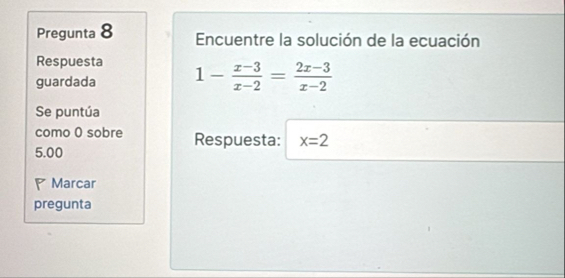 Pregunta 8 Respuesta guardada Se punt a como 0