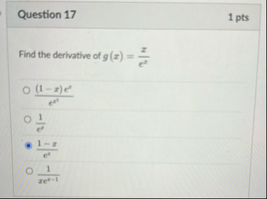 Question 1 7 1 pts Find the derivative of g ( x )