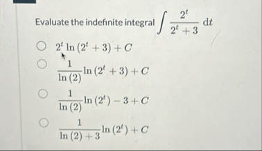 Evaluate the indefinite integral 2 t 2 t + 3 d t