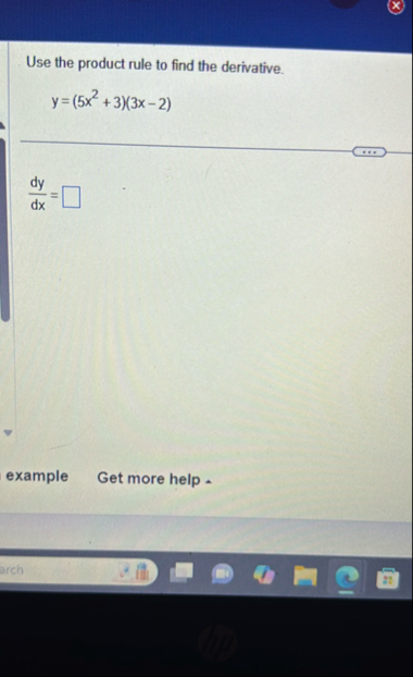 Use the product rule to find the derivative. y =