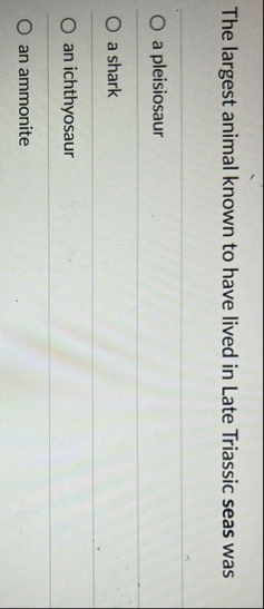 The largest animal known to have lived in Late