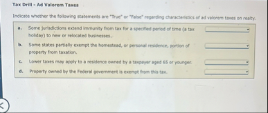 Tax Drill - Ad Valorem Taxes Indicate whether the