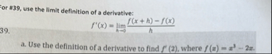 For 3 3 9 , use the limit definition of a