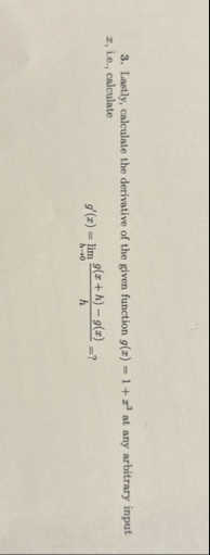 Lastly, calculate the derivative of the given