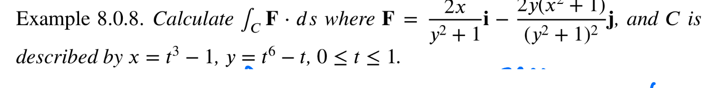 Example 8 . 0 . 8 . Calculate C F * d s where F =