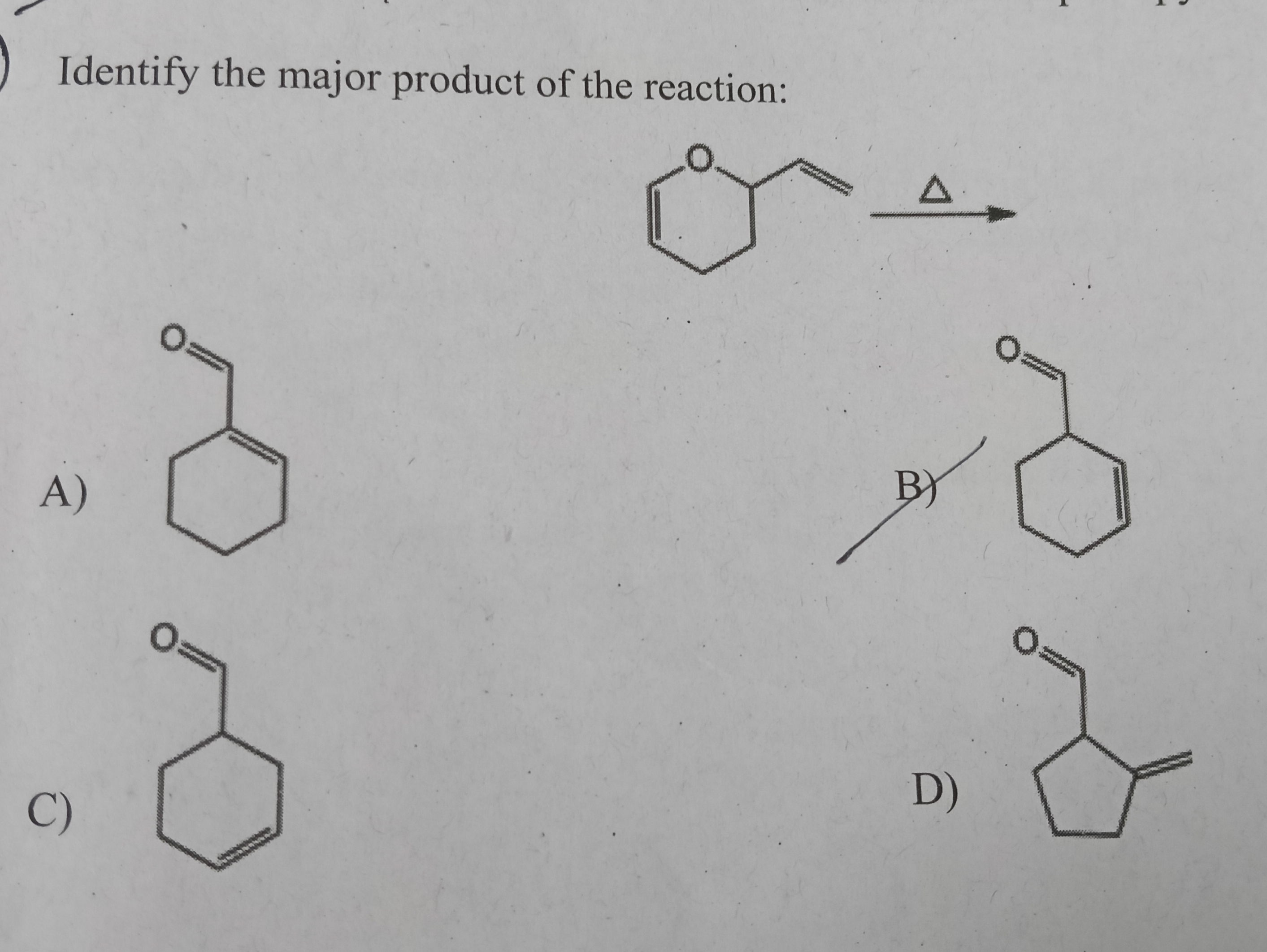Identify the major product of the reaction: A ) C