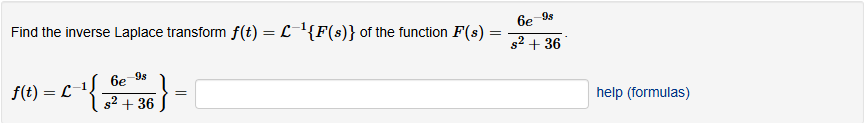 Find the inverse Laplace transform f ( t ) = L -