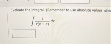 Evaluate the integral. ( Remember to use absolute