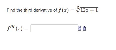 Find the third derivative o f f ( x ) = 1 2 x + 1