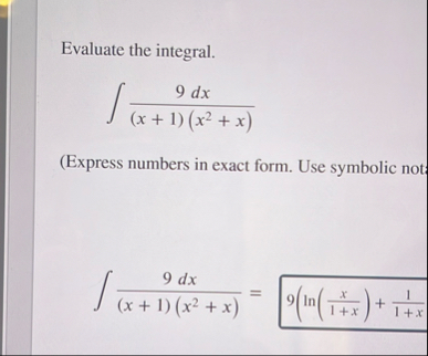 Evaluate the integral. 9 d x ( x 1 ) ( x 2 x ) (