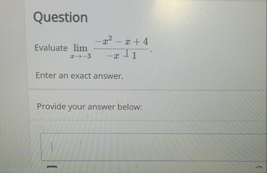 Question Evaluate lim x - 3 - x 2 - x 4 - x 1