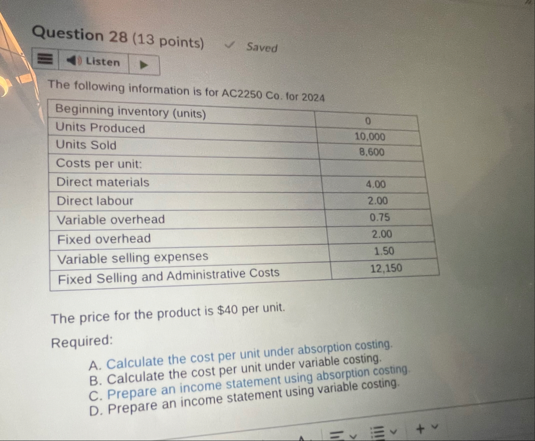 Question 2 8 ( 1 3 points ) Saved Listen The