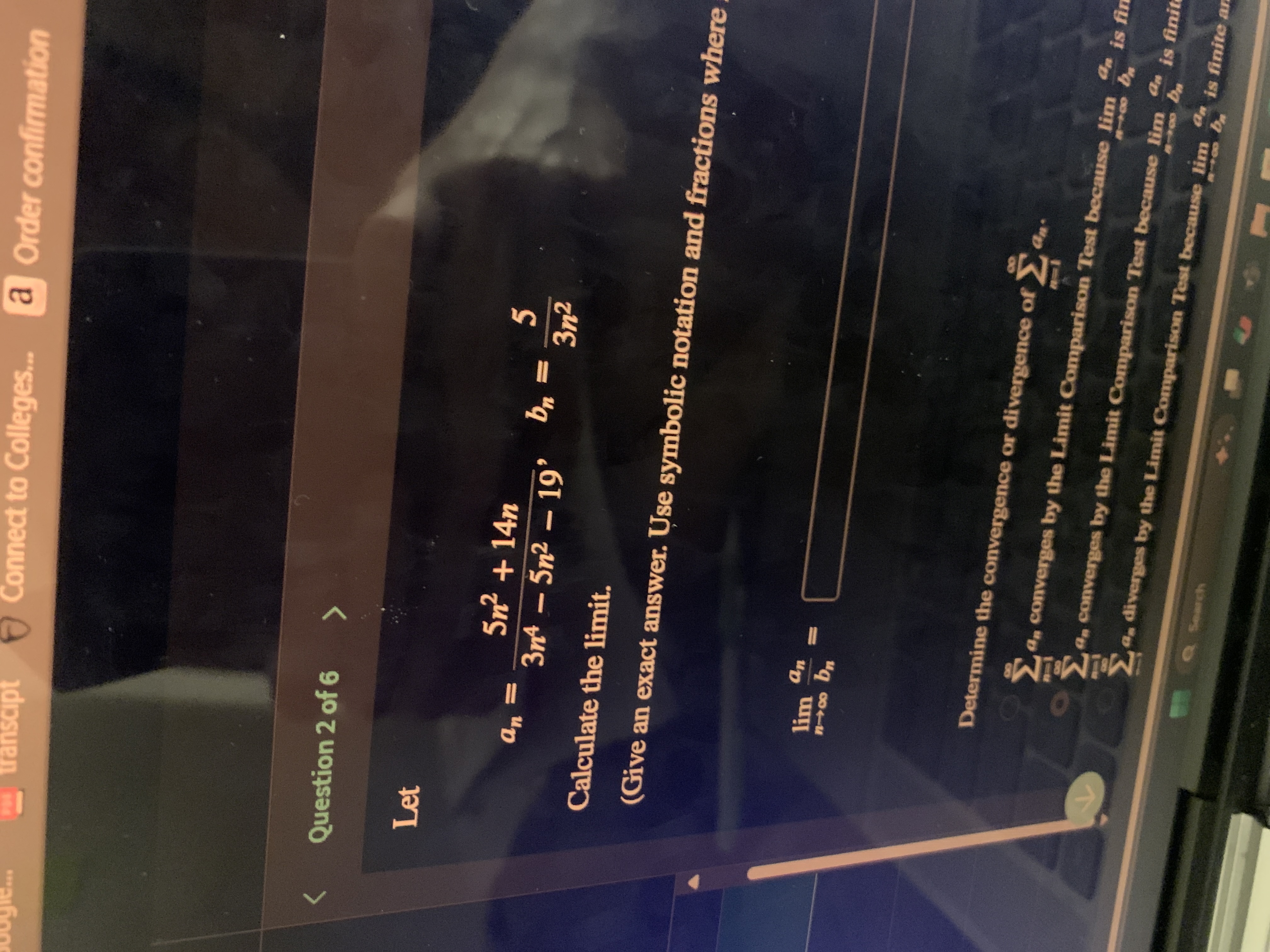 Question 2 o f 6 Let a n = 5 n 2 + 1 4 n 3 n 4 -