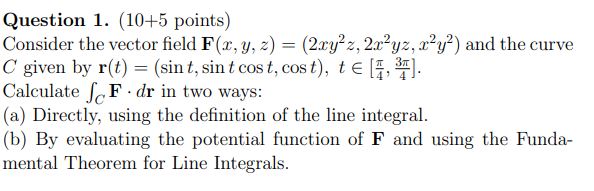 Question 1 . ( 1 0 + 5 points ) Consider the