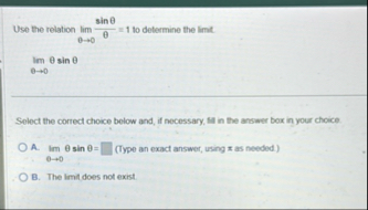 Use the relation lim 0 0 s i n = 1 to determine