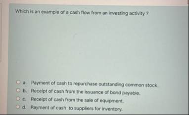 Which is an example of a cash flow from an