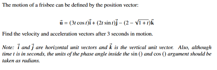 The motion o f a frisbee can b e defined b y the