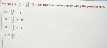 For y = [ 2 - 5 x ] ( 3 - 2 x ) find the