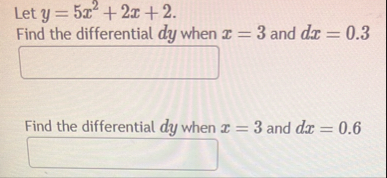 Let y = 5 x 2 2 x 2 . Find the differential d y