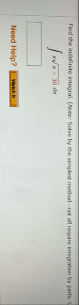 Find the indefinite integral. ( Note: Solve by