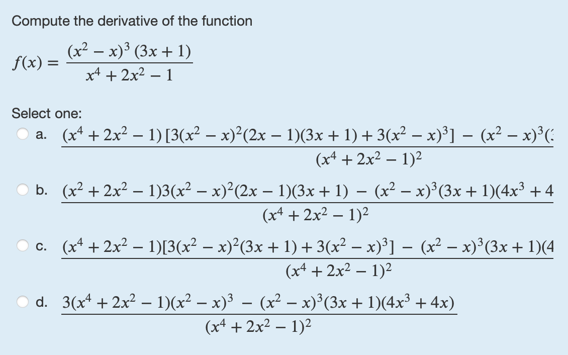 Compute the derivative o f the function f ( x ) =
