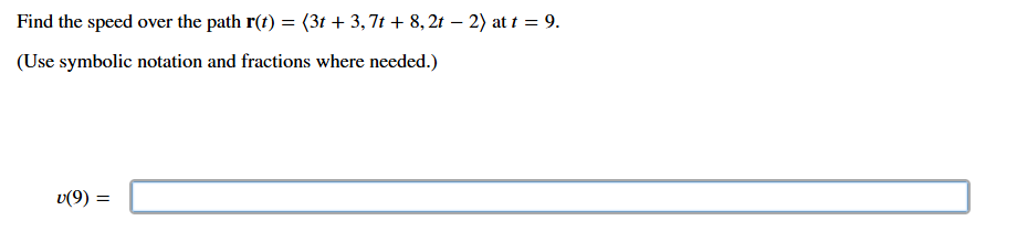 Find the speed over the path r ( t ) = ( : 3 t +
