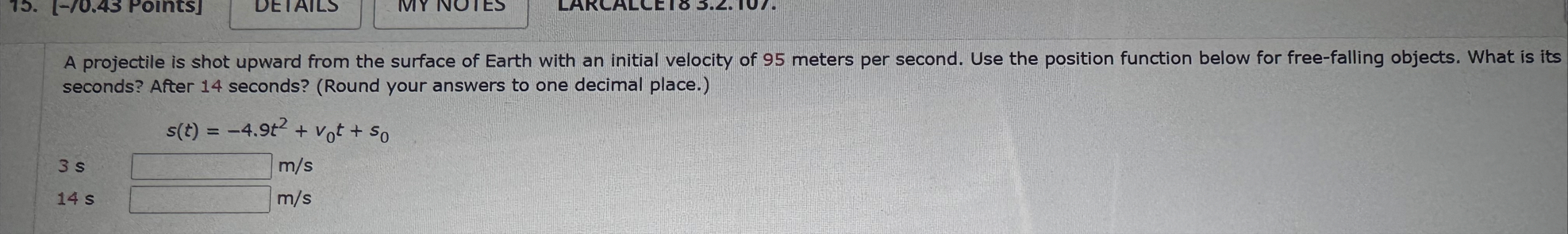 A projectile is shot upward from the surface of