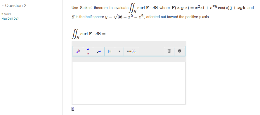 Question 2 6 points How Did I D o ? Use Stokes'